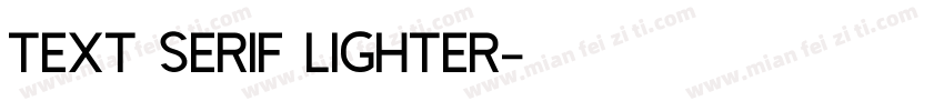 Text Serif Lighter字体转换